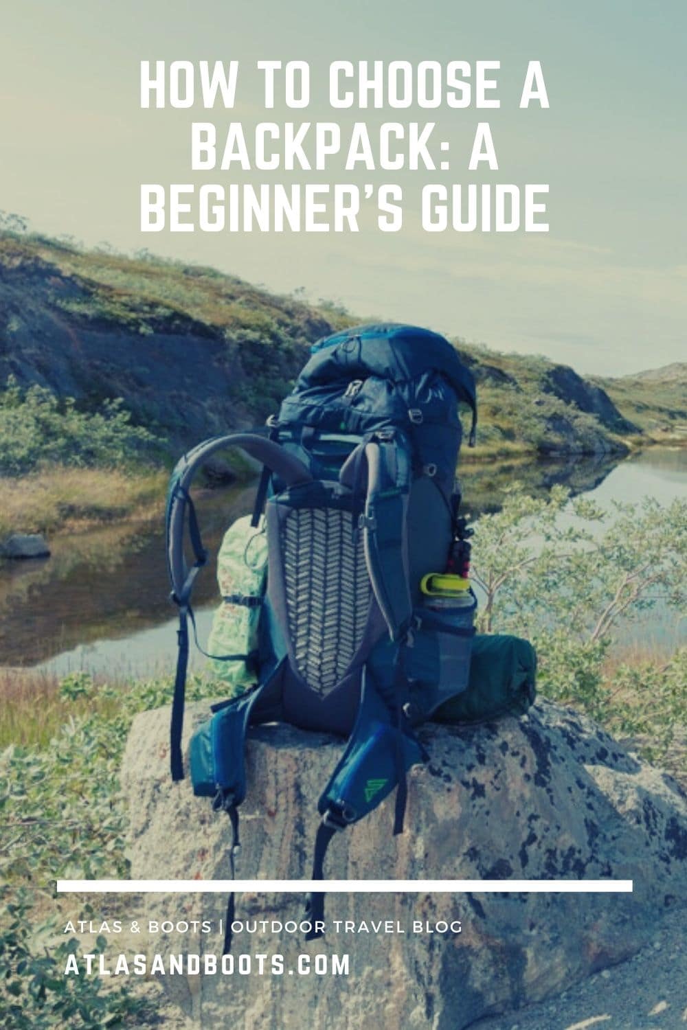 How to choose a backpack: a beginner's guide | Atlas & Boots