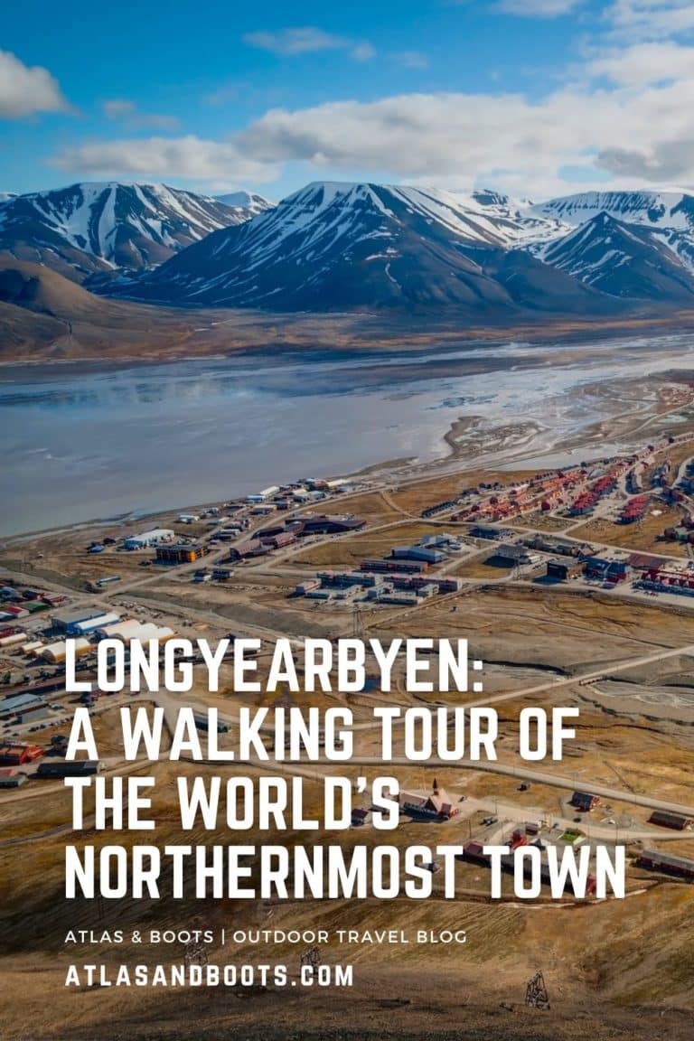 Longyearbyen: A Walking Tour Of The World’s Northernmost Town